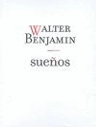SUEÑOS (W.BENJAMIN)