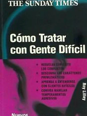 Como tratar con gente difícil