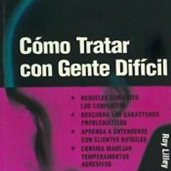 Como tratar con gente difícil 1