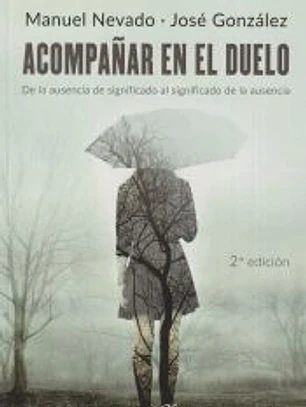 Acompañar en el duelo. De la ausencia de significado al significado de la ausencia