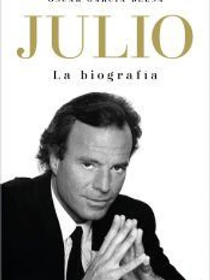 Julio Iglesias. La biografía