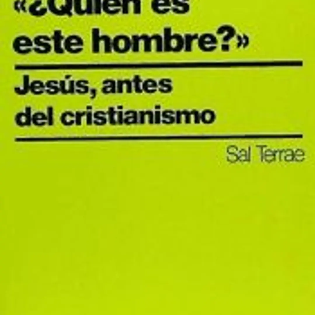 '¿Quién es este hombre?' Jesús, antes del cristianismo, 8ª edición 1