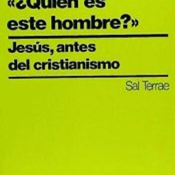 '¿Quién es este hombre?' Jesús, antes del cristianismo, 8ª edición 1