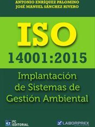 ISO 14001:2015. Implantación de Sistemas de Gestión Ambiental