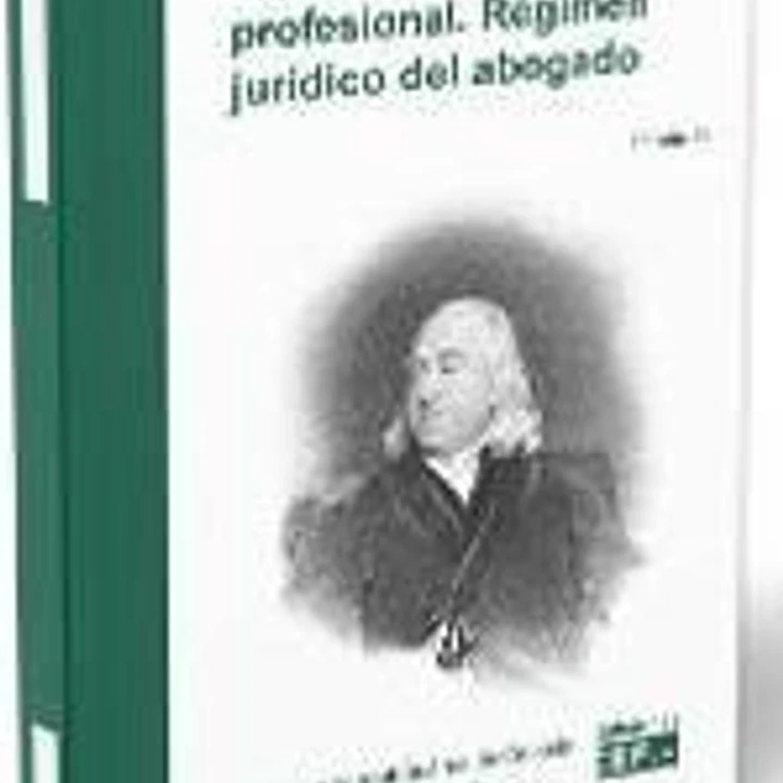 Deontología y normativa profesional. Régimen jurídico del abogado 1