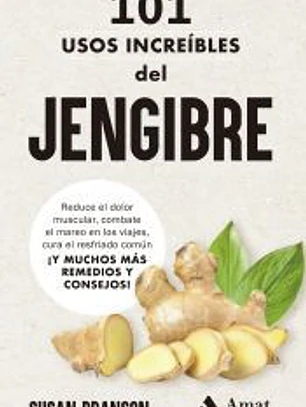 101 usos increíbles del jengibre