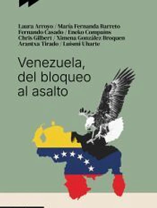 Venezuela, del bloqueo al asalto