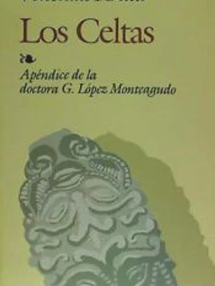 Los Celtas. Apéndice de la doctora G. López Monteagudo.