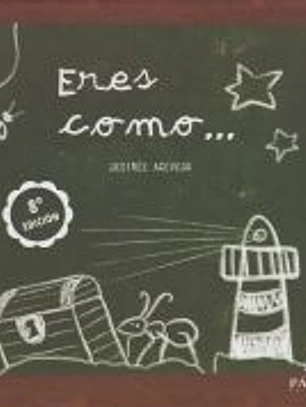 Eres como