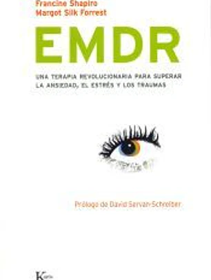 EMDR: una terapia revolucionaria para superar la ansiedad, el estrés y los traumas