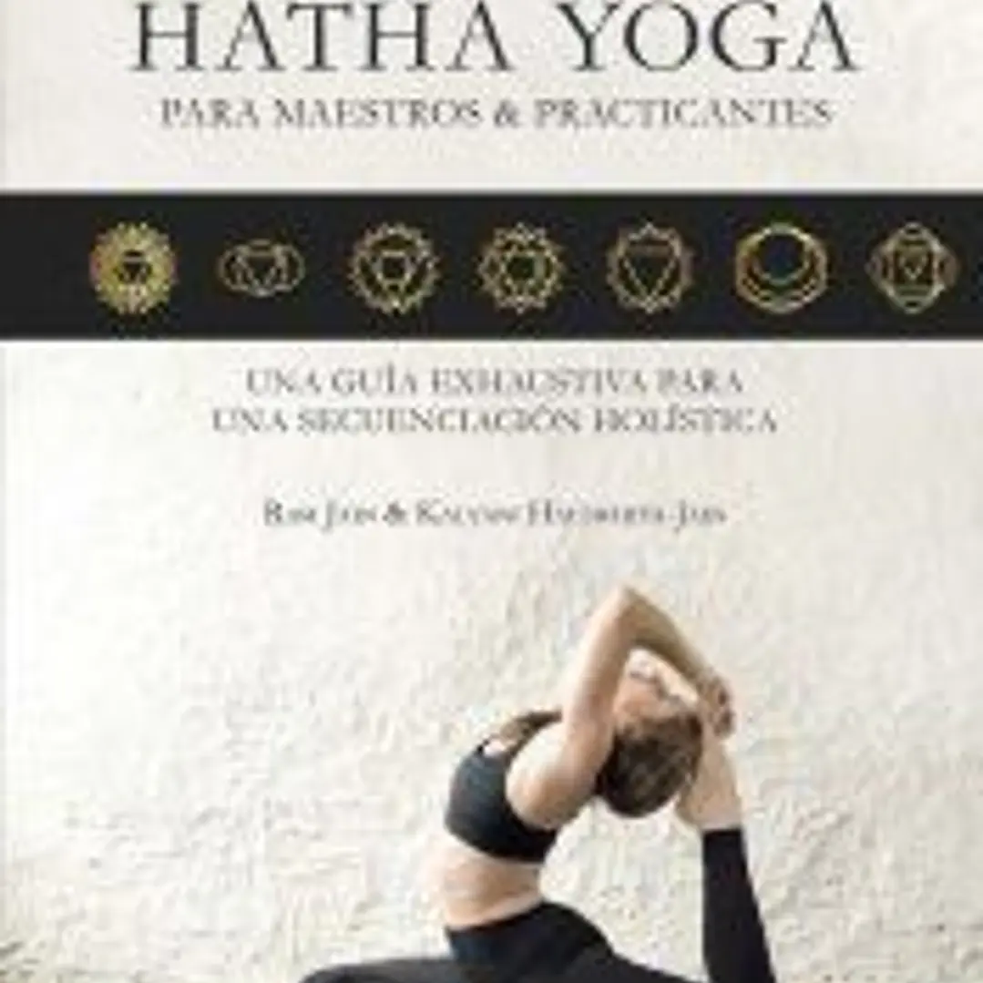 Hatha Yoga para maestros & practicantes 1