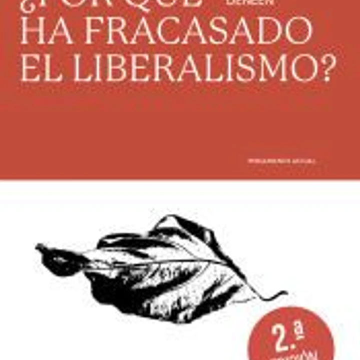 ¿Por qué ha fracasado el liberalismo? 1