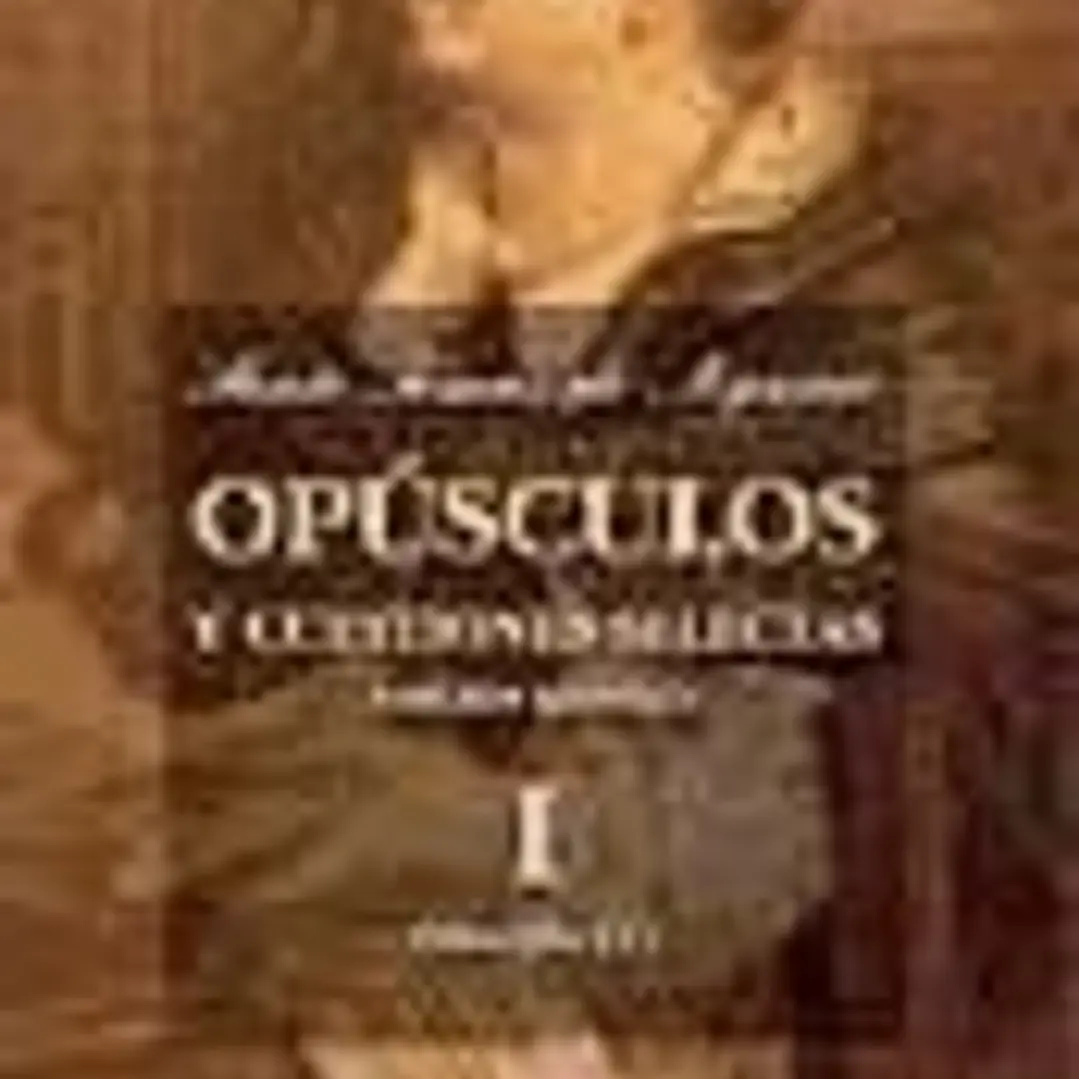 Opúsculos y cuestiones selectas. I: Filosofía (I) 1
