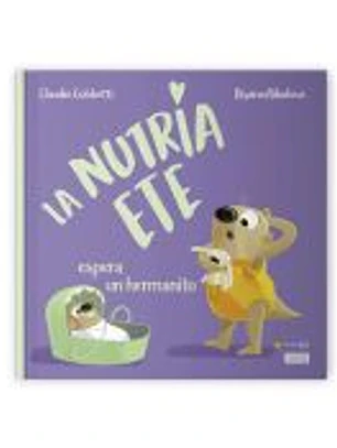 LA NUTRIA ETE ESPERA UN HERMANITO