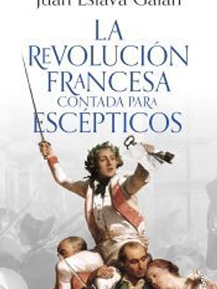 La Revolución francesa contada para escépticos