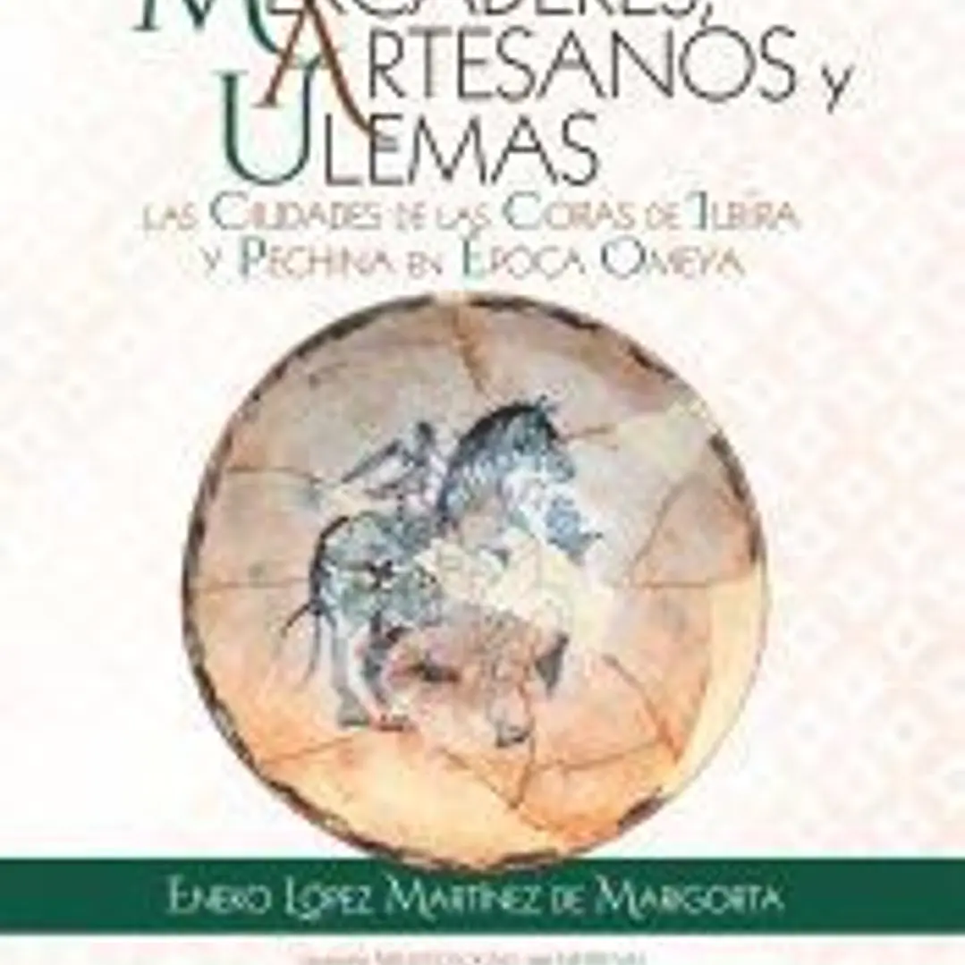Mercaderes, artesanos y ulemas: Las ciudades de las Coras de Ilbira y Pechina en época Omeya 1