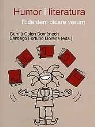 HUMOR I LITERATURA. RIDENTEM DICERE VERUM