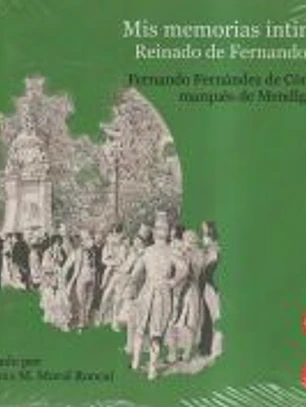 Mis memorias íntimas. Reinado de Fernando VII