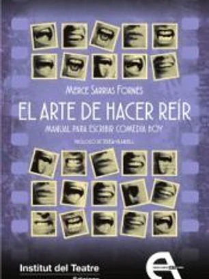 El arte de hacer reír. Manual para escribir comedia hoy