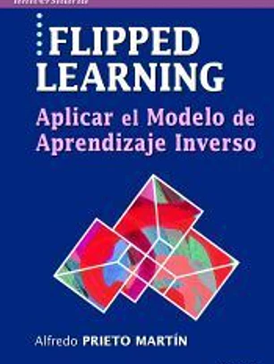 FLIPPED LEARNING: Aplicar el Modelo de Aprendizaje Inverso