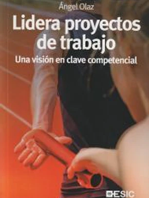 Lidera proyectos de trabajo: una visión en clave competencial