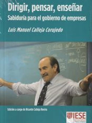 Dirigir, pensar, enseñar: Sabiduría para el gobierno de empresas