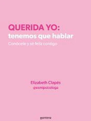 Querida yo: tenemos que hablar