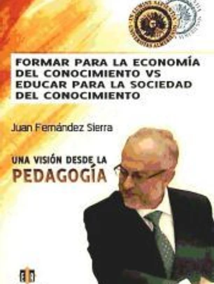 Formar para la economía del conocimiento vs educar para la sociedad del conocimiento