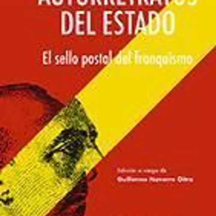 Autorretratos del estado : el sello postal del franquismo 1