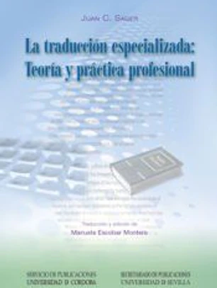 La traducción especializada: Teoría y práctica profesional