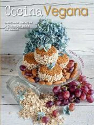 Cocina vegana: Sabrosas recetas y consejos para su salud