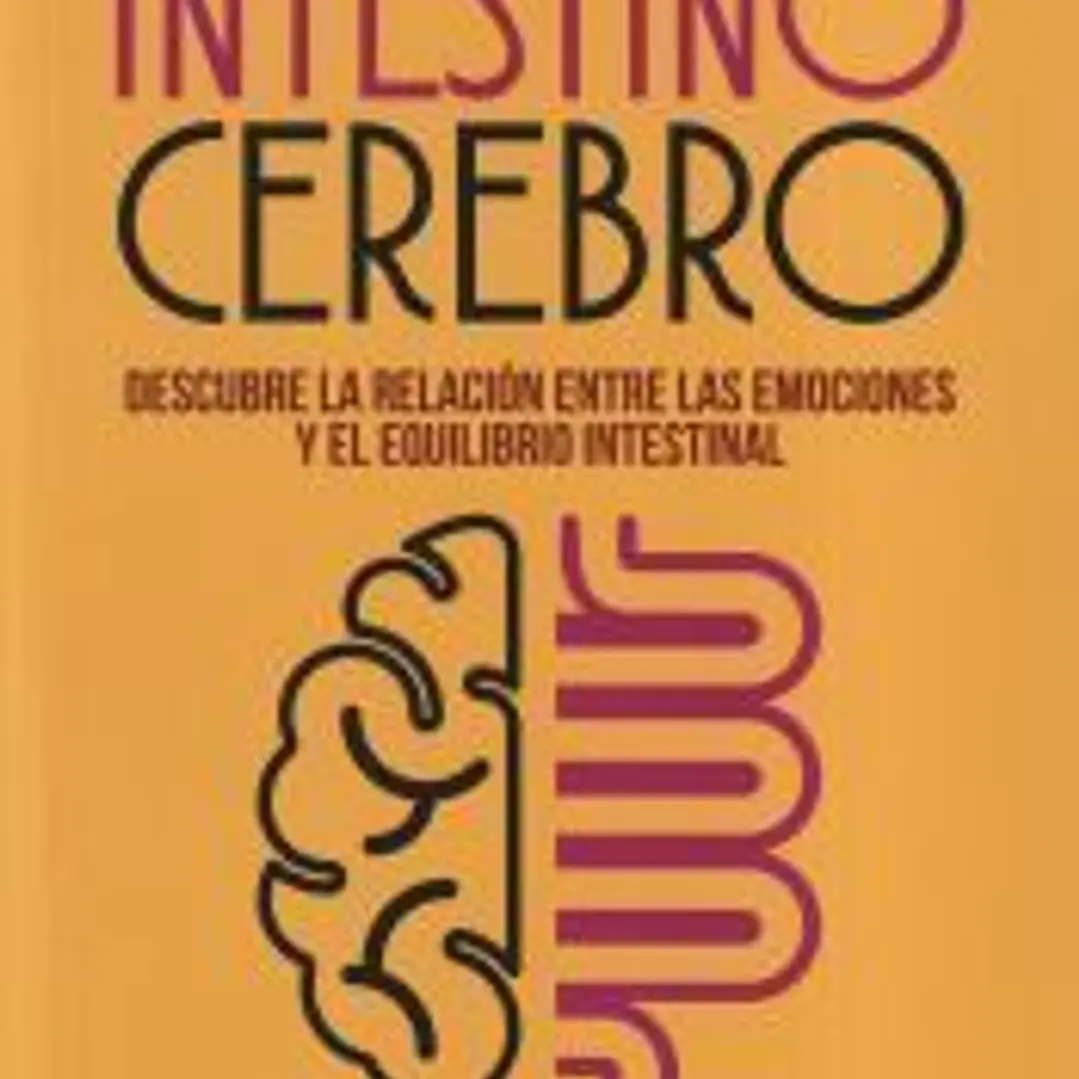 INCREIBLE CONEXION INTESTINO-CEREBRO, LA 1