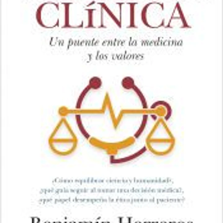 Bioética clínica: Un puente entre la medicina y los valores 1