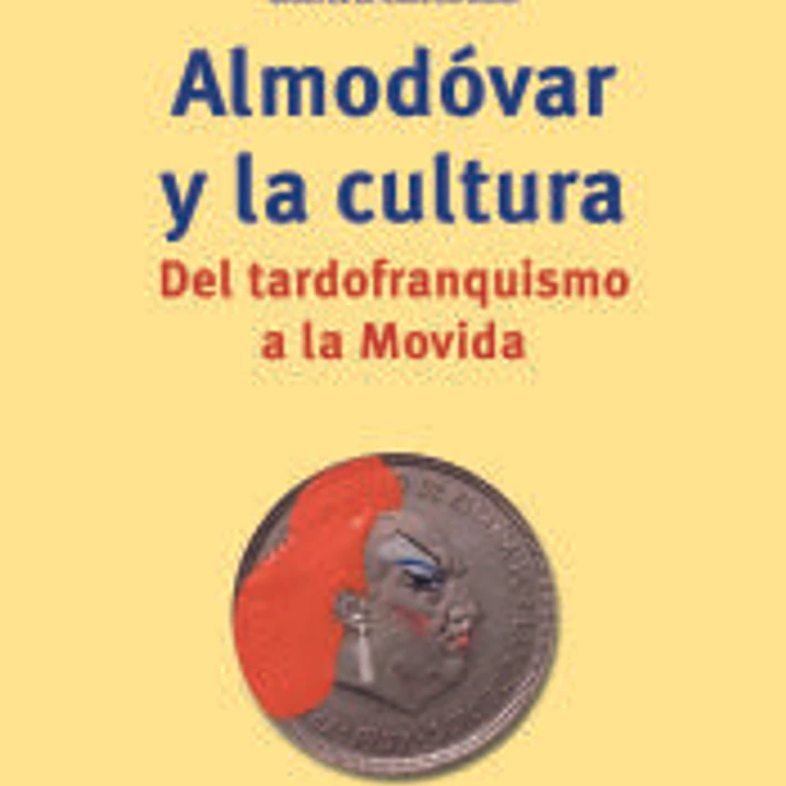 Almodóvar y la cultura: Del tardofranquismo a la Movida 1