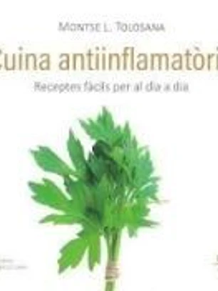 CUINA ANTIINFLAMATORIA. RECEPTES FÀCILS
