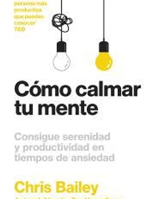 Cómo calmar tu mente