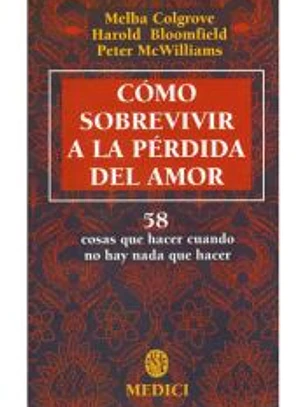 COMO SOBREVIVIR A LA PERDIDA DEL AMOR