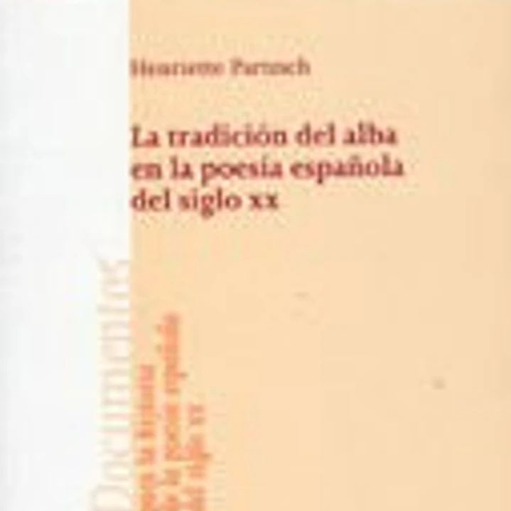 La tradición del alba en la poesía española del siglo XX 1