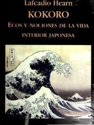 Kokoro : ecos y nociones de la vida interior japonesa