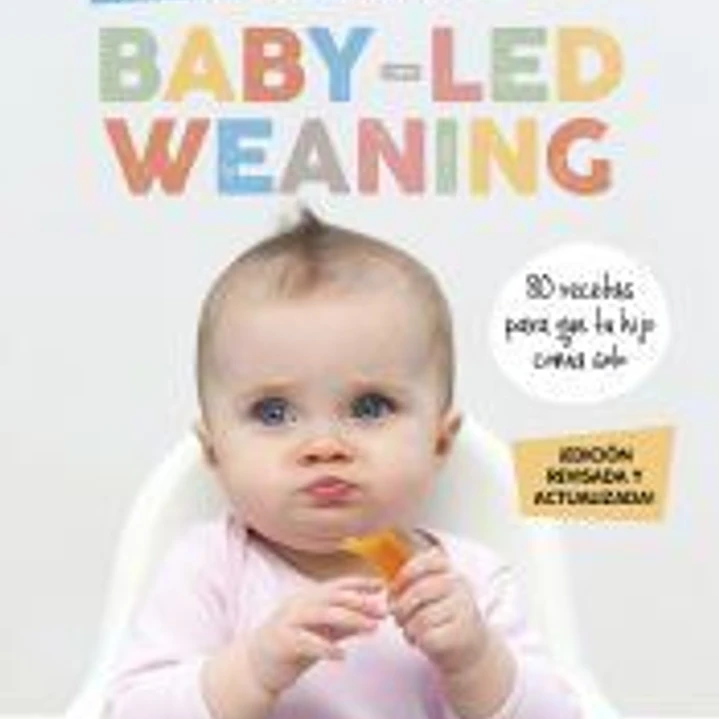 Baby-led weaning (edición revisada y actualizada) 1
