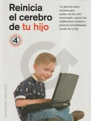 Reinicia el cerebro de tu hijo
