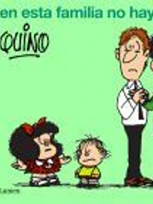 Mafalda. En esta familia no hay jefes
