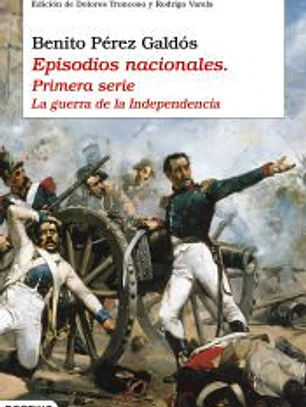 EPISODIOS NACIONALES I.GUERRA INDEPEND.