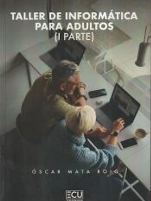 Taller de informática para adultos. I parte.