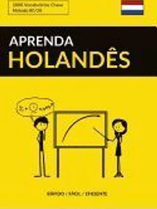 Aprenda Holandes - Rapido / Facil / Eficiente: 2000 Vocabularios Chave