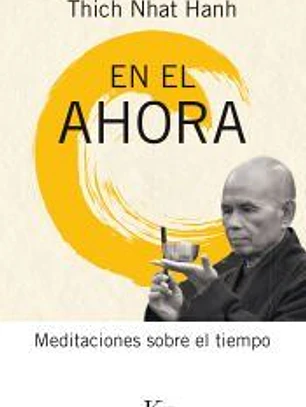 En el ahora: Meditaciones sobre el tiempo