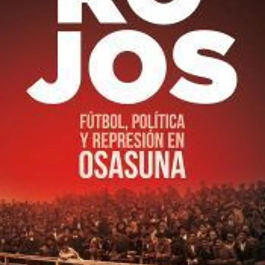 Rojos: Fútbol, política y represión en Osasuna 1