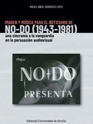 Imagen y música para el noticiario de NO-DO (1943-1981)