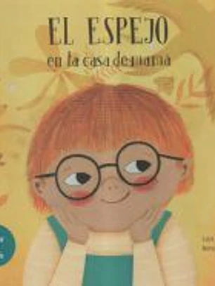 El espejo en la casa de mamá / El espejo en la casa de papá