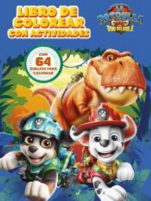 Patrulla Canina. La dinopelícula. Libro de colorear